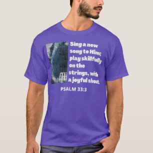 Sjunga ett nytt Sång till honom Spela kompetenta s T Shirt