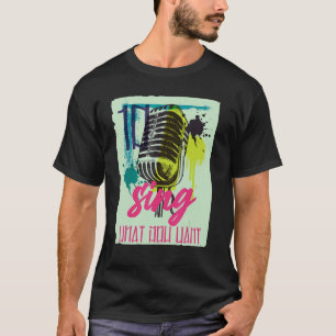 sjunga vad du kärlek musik Microphone 1 T Shirt