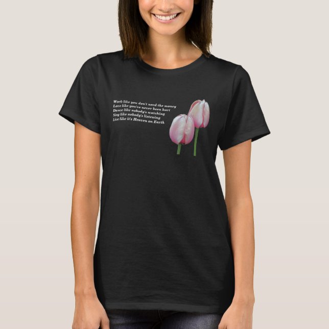 Sjungan Work Dance Kärlek Live Inspirational T-Shi T-shirt (Framsida)