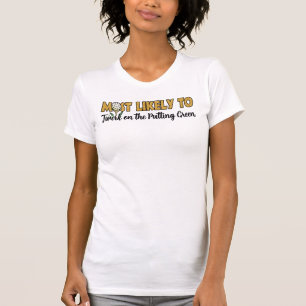 Sjungbyxfest Glitter Mest Sannolikt att Twerk T Shirt