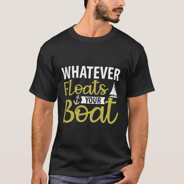 Sjunkande väska Flyter din båt T Shirt (Framsida)
