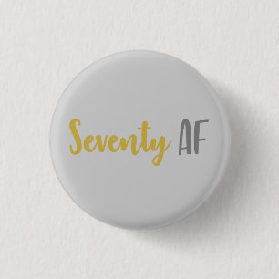 Sjuttio AF Funny 70th Birthday Gift Knapp