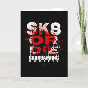 Sk8 Or Die Skateboardingsällskapet Sk8boarding Des Kort