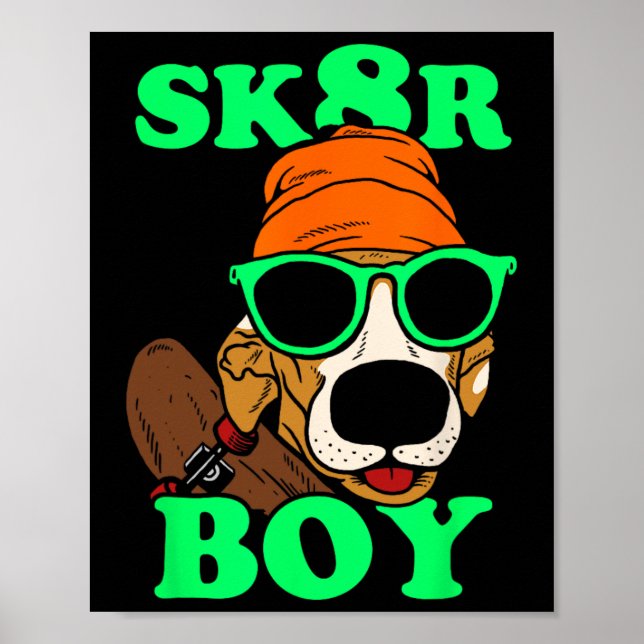 Sk8r Boy - Dog Skateboarding Funny Meme  Poster (Framsidan)