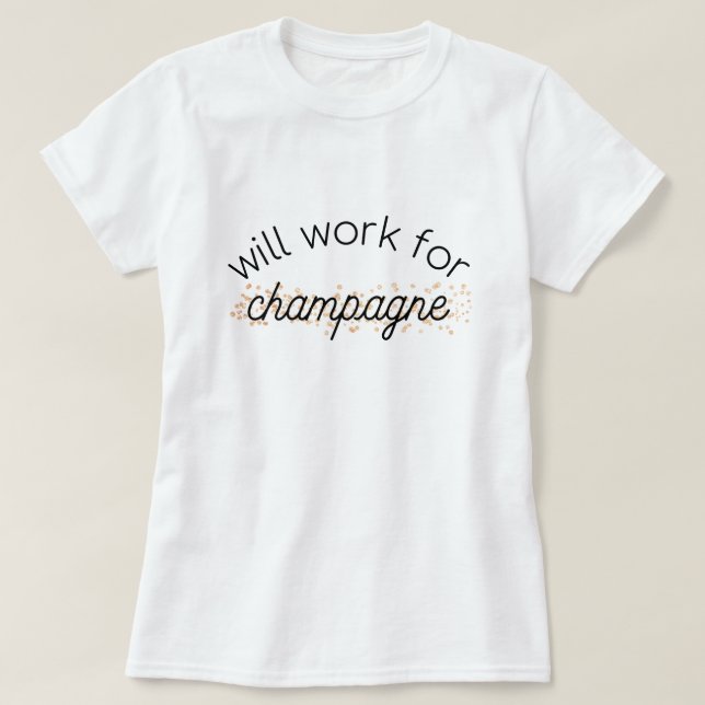 Ska arbete för champagne t shirt (Design framsida)