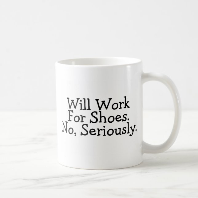 Ska arbete för skor inget allvarligt kaffemugg (Höger)