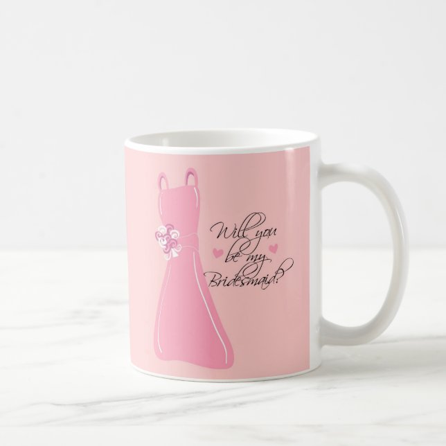 "Ska dig är min brudtärna? ", Kaffemugg (Höger)