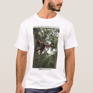 Ska dig miss mig?  Orangutan T-shirt
