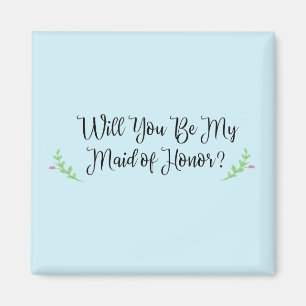 Ska dig var min maid of honor? Magnet
