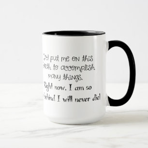Ska dö aldrig den sarkastiska kaffemuggen mugg