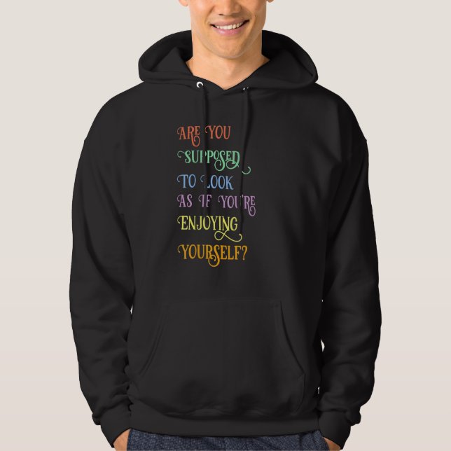 Ska du se ut som om du gillar din hoodie (Framsida)