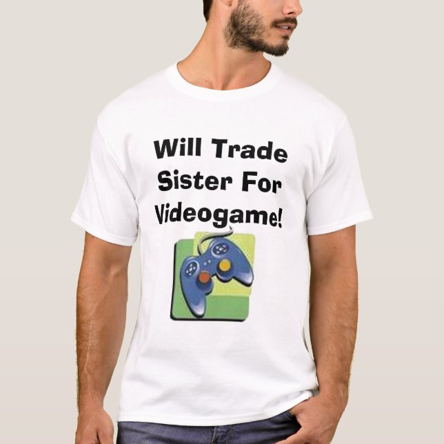 Ska handelsyster för Videogame! Tee Shirt (Framsida)