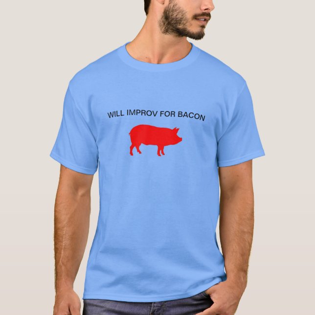 Ska Improv för bacon T-shirt (Framsida)