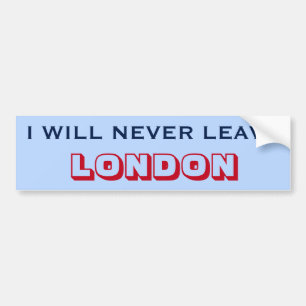 "SKA JAG ALDRIG LÄMNOR LONDON" (Kanada) Bildekal