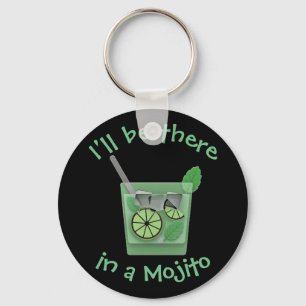 "Ska jag är där i en Mojito ", Nyckelring