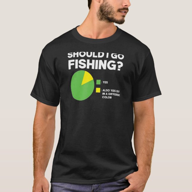 Ska jag fiska Rolig Cirkeldiagram T Shirt (Framsida)