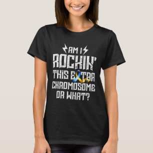 Ska jag rocka den här extra kromosomen eller vad n t shirt