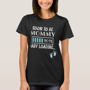 Ska snart vara lastad med Mamma 2021 Baby T Shirt