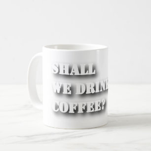 Ska Vi Dricka Kaffe Rolig Skuggtext T-Shirt Kaffemugg