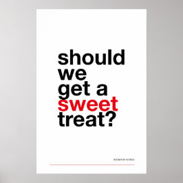 SKA VI FÅ EN SÖT GODIS? –Rolig köksaffisch Poster