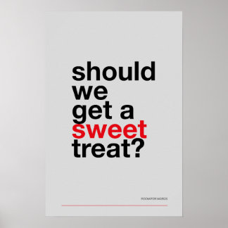 SKA VI HA EN SÖT GODIS? –Rolig köksaffisch Poster