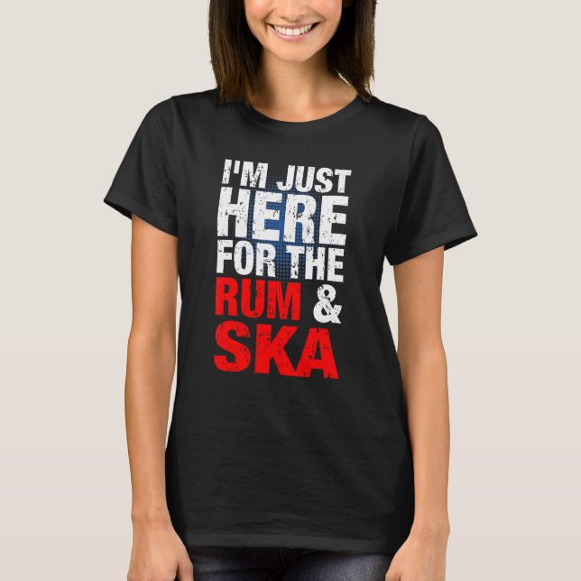 Ska vi och Rum Music? Ska Reggae Punk Sco T Shirt (Framsida)