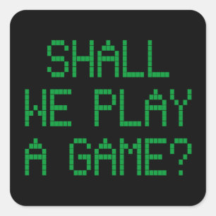 Ska vi spela ett spel? fyrkantigt klistermärke