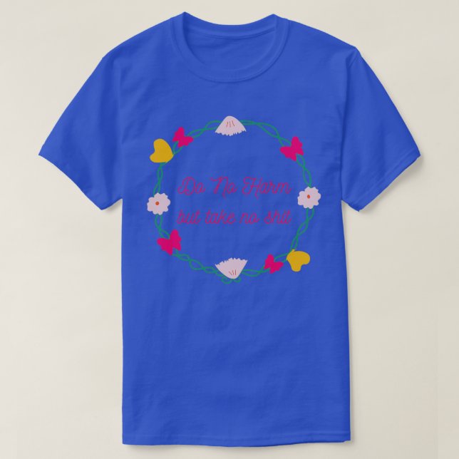 Skadar inte dispositionsmärke för Blommigt 1 T Shirt (Design framsida)