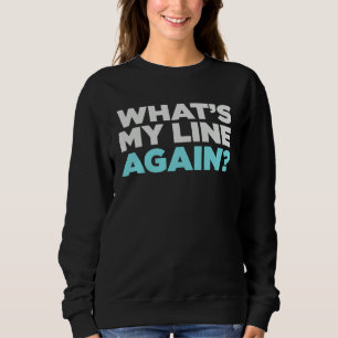 Skådespeleri Vad är min linje igen  Skådespelare S T Shirt