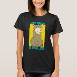 Skador Lama Patient Älskare Funny Kneersättning S T Shirt