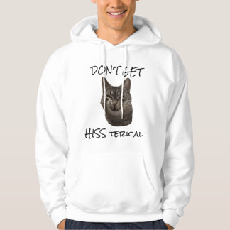 Skaffa inte "Hiss Terical" Sweatshirt