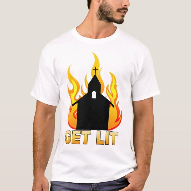Skaffa Lit - håll kvar Lit Burning Church, anti-Re T Shirt (Framsida)