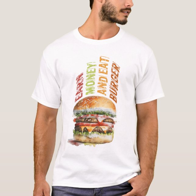 Skaffa pengar och mat Burger, humoristisk sprängni T Shirt (Framsida)