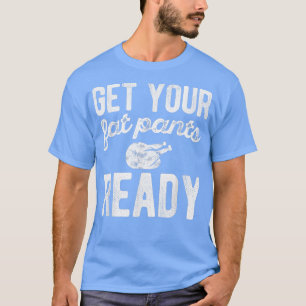 Skaffa Redot Tjock Byxor på en Thanksgiving-dag T Shirt