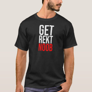 Skaffa Rekt Noob är till för Gamer Sarcastic Samin T Shirt