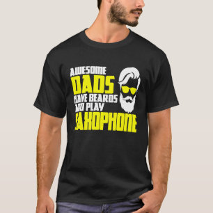 Skägg Saxofonspelare Fars Dag Saxofonist T Shirt