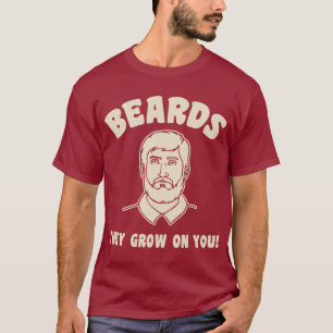 Skägg som de växer på dig! t shirt