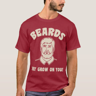 Skägg som de växer på dig! t shirt