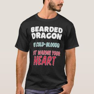 Skäggagamen är kallblodig men värmer ditt hjärta t shirt
