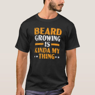 Skägodling är min typ min Sak Mustache Bearde T Shirt