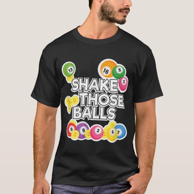 Skaka de där Bollar--klotteriet för Bingo Player T Shirt (Framsida)