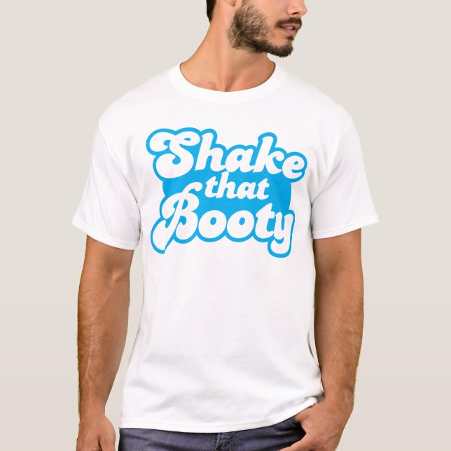 Skaka den booty! t-shirt (Framsida)