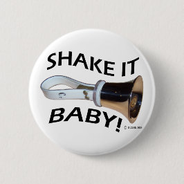 Skaka det Baby! Knapp