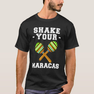 Skaka din maracas Latin Mexican Music Sombrero Fi T Shirt