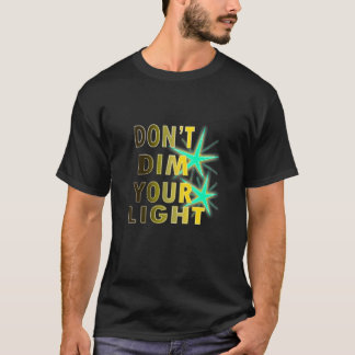 skaka inte ljuset t shirt