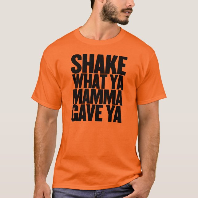Skaka vilken Ya Mamma gav Ya Tröja (Framsida)