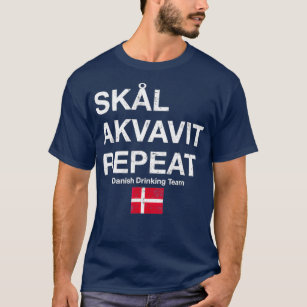 Skal Akvavit Upprepa danska dansk Danmark T Shirt