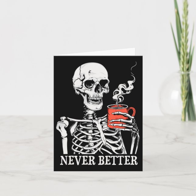 Skal aldrig bättre Skeleton som dricker kaffe Hall Kort (Framsida)