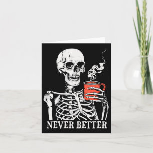 Skal aldrig bättre Skeleton som dricker kaffe Hall Kort