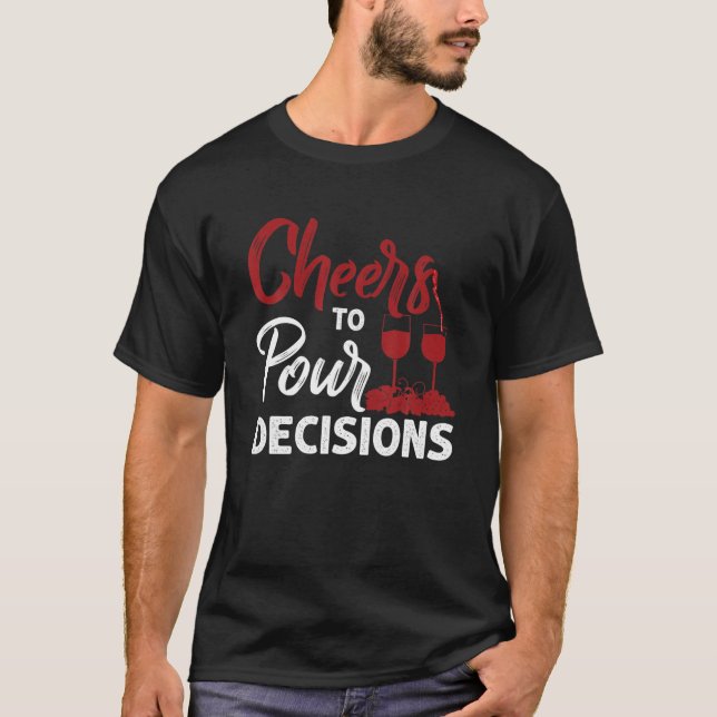 Skål att fatta beslut t shirt (Framsida)